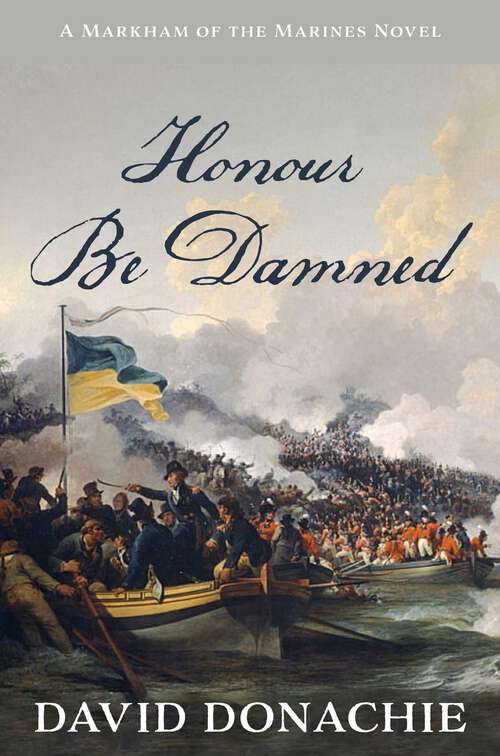 Book cover of Honour Be Damned: A Markham of the Marines Novel (Markham of the Marines)