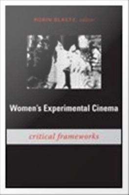 Women’s Experimental Cinema: Critical Frameworks