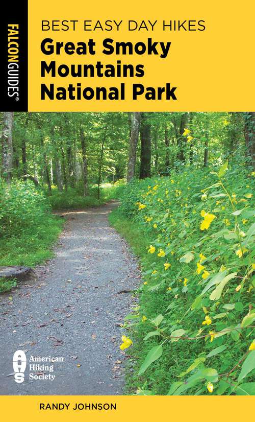 Book cover of Best Easy Day Hikes Great Smoky Mountains National Park (3rd Edition) (Best Easy Day Hikes Series)