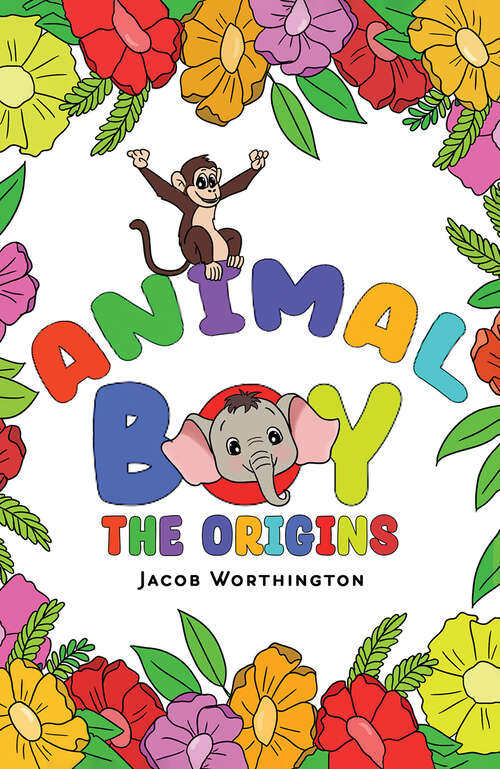 Book cover of Animal Boy: the Origins