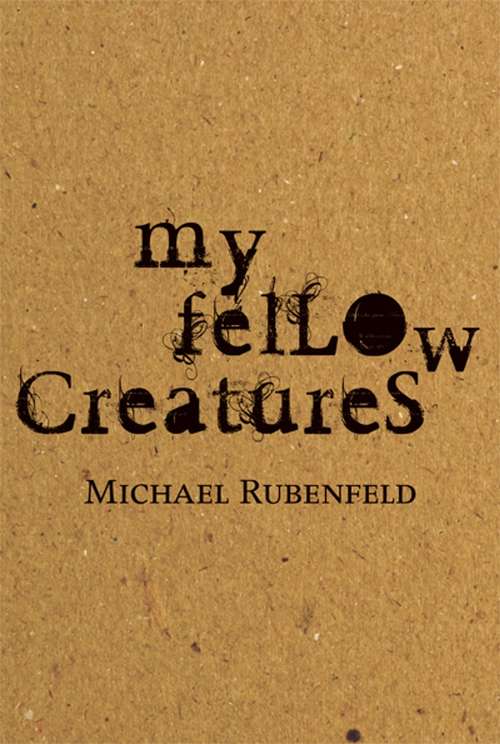 Book cover of My Fellow Creatures