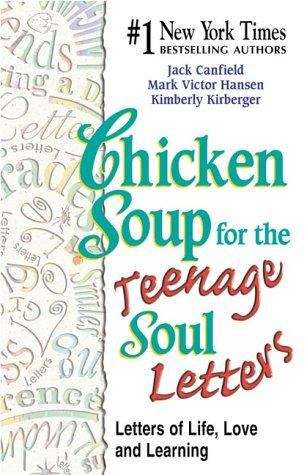 Chicken Soup For The Teenage Soul Letters: Letters Of Life, Love And Learning