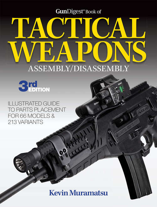 Book cover of Gun Digest Book of Tactical Weapons Assembly/Disassembly