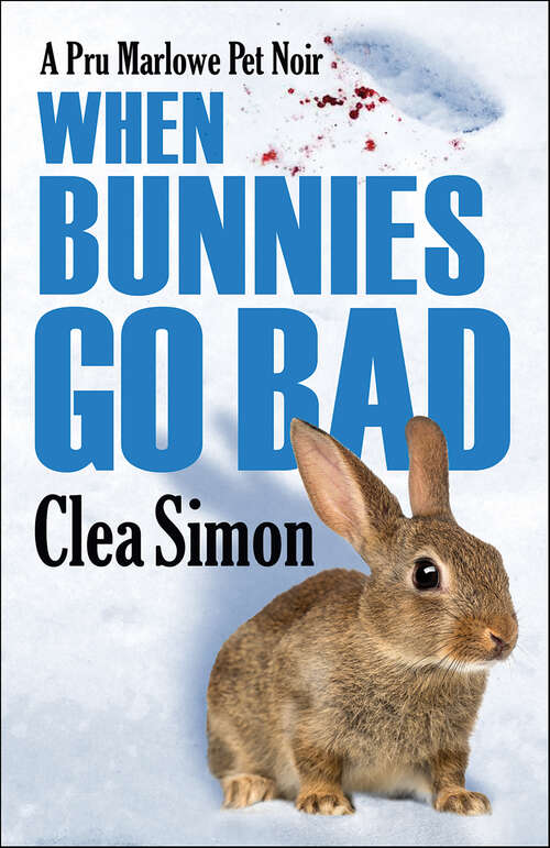 Book cover of When Bunnies Go Bad: A Pru Marlowe Pet Noir (Pru Marlowe Pet Noir #6)