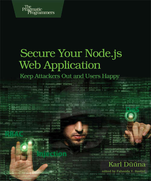 Book cover of Secure Your Node.js Web Application: Keep Attackers Out and Users Happy
