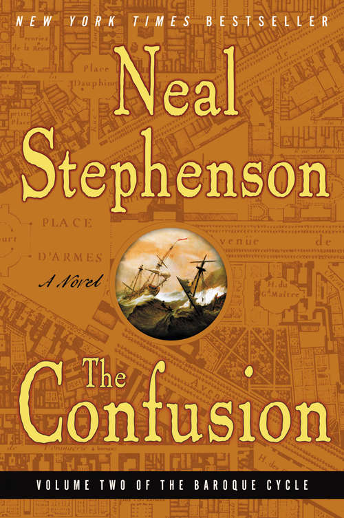 The Confusion: Volume Two of The Baroque Cycle (The Baroque Cycle #2)