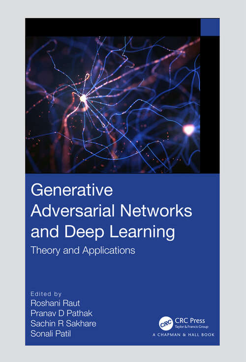Book cover of Generative Adversarial Networks and Deep Learning: Theory and Applications