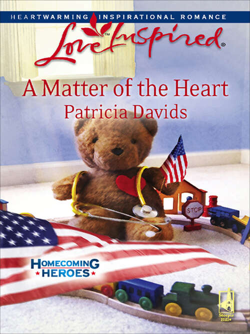 Book cover of A Matter of the Heart (Homecoming Heroes #4)