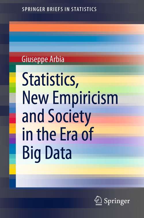 Book cover of Statistics, New Empiricism and Society in the Era of Big Data (1st ed. 2021) (SpringerBriefs in Statistics)