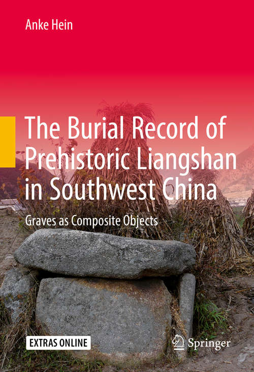 The Burial Record of Prehistoric Liangshan in Southwest China: Graves as Composite Objects
