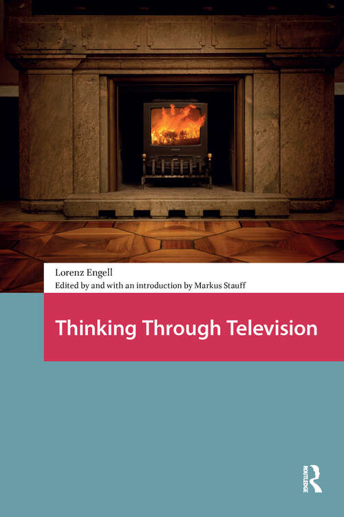 Book cover of Thinking Through Television (1) (Televisual Culture)