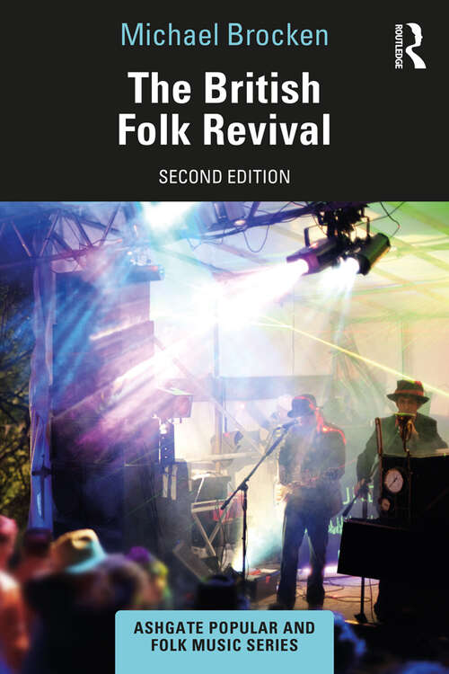 The British Folk Revival: 1944-2002 (Ashgate Popular and Folk Music Series)