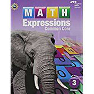 Book cover of Math Expressions: Common Core Volume 2 Grade 3