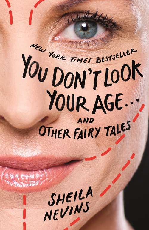 Book cover of You Don't Look Your Age...and Other Fairy Tales: And Other Fairy Tales