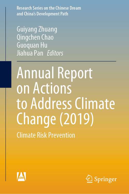 Annual Report on Actions to Address Climate Change: Climate Risk Prevention (Research Series on the Chinese Dream and China’s Development Path)