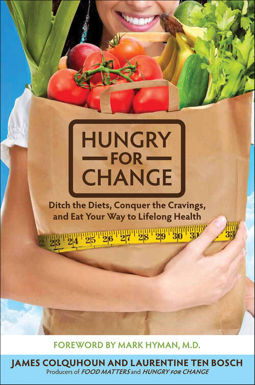Book cover of Hungry for Change: Ditch the Diets, Conquer the Cravings, and Eat Your Way to Lifelong Health