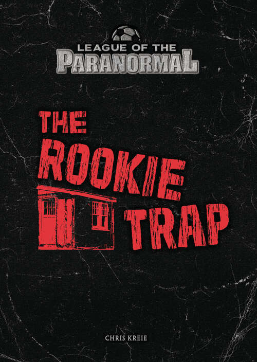 Book cover of The Rookie Trap (League of the Paranormal)