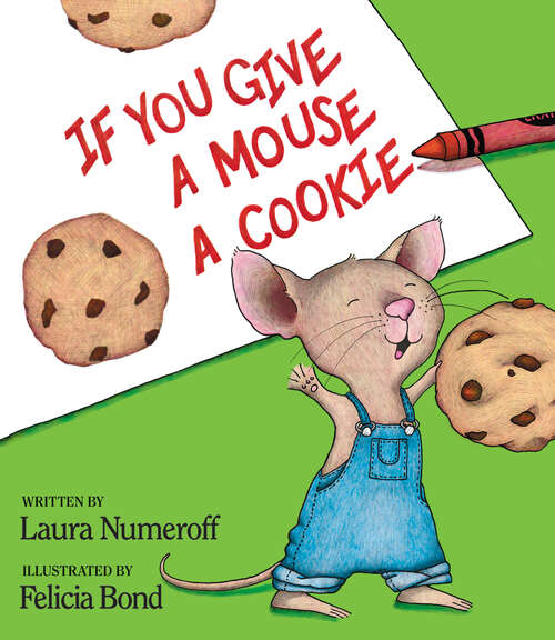 Book cover of If You Give a Mouse a Cookie: A Treasury (If You Give...)
