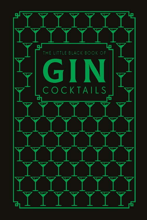 Book cover of The Little Black Book of Gin Cocktails: A Pocket-Sized Collection of Gin Drinks for a Night In or a Night Out