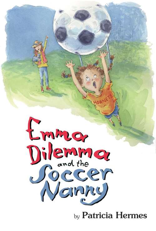 Book cover of Emma Dilemma and the Soccer Nanny