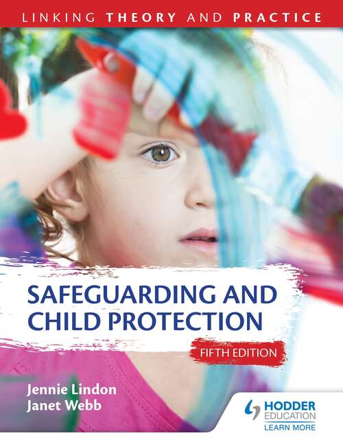 Book cover of Safeguarding and Child Protection 5th Edition: Linking Theory and Practice