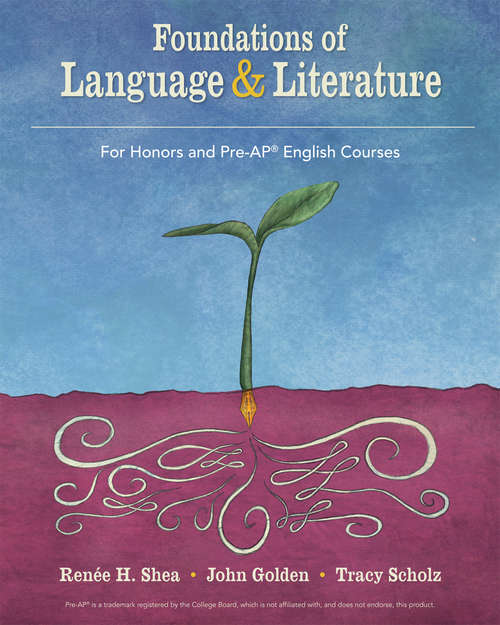 Foundations of Language and Literature: For Honors and Pre-AP English Courses