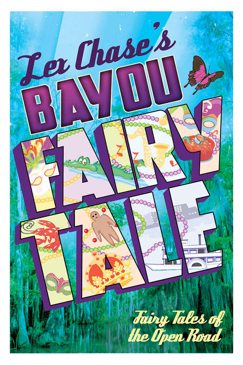 Bayou Fairy Tale (Screw-up Princess and Skillful Huntsman Trilogy #2)
