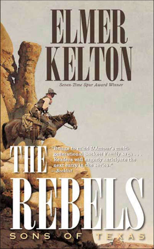 Book cover of The Rebels: Sons of Texas (Sons Of Texas Ser. #3)