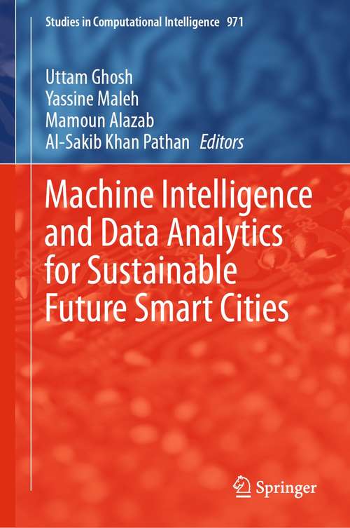 Machine Intelligence and Data Analytics for Sustainable Future Smart Cities (Studies in Computational Intelligence #971)