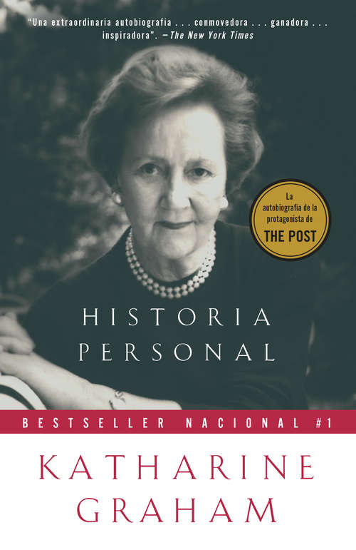 Book cover of Historia Personal: Mujer, Periodista, Empresaria, Editora De The Washington Post (Alianza Actualidad Ser.)