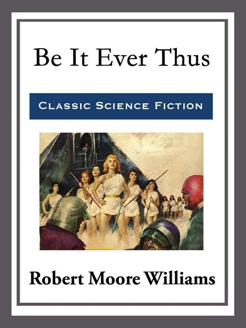 Book cover of Be It Ever Thus