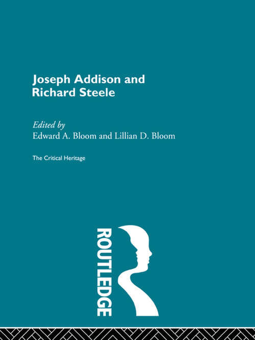 Joseph Addison and Richard Steele: The Critical Heritage