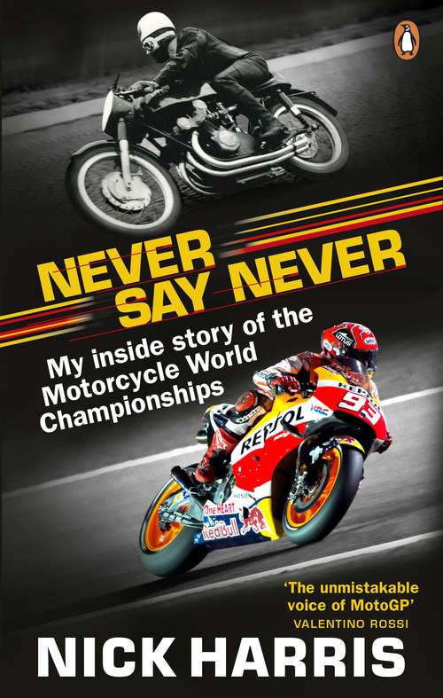 Book cover of Never Say Never: The Inside Story of the Motorcycle World Championships