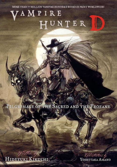 Book cover of Vampire Hunter D Volume 6: Pilgrimage of the Sacred and the Profane