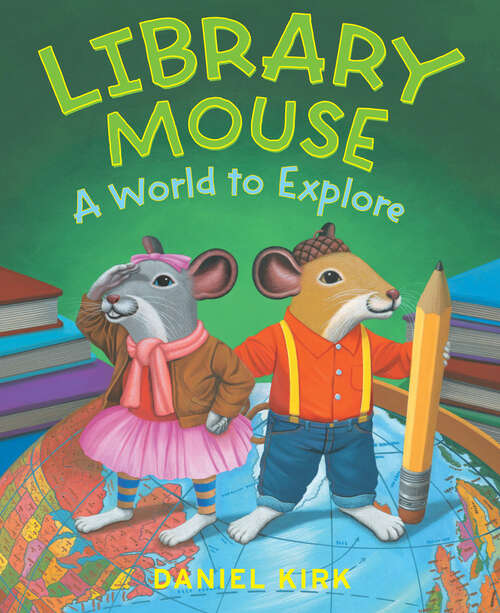 Book cover of Library Mouse: A World to Explore