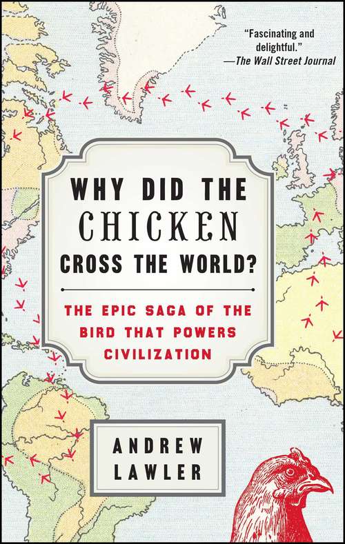 Book cover of Why Did the Chicken Cross the World?