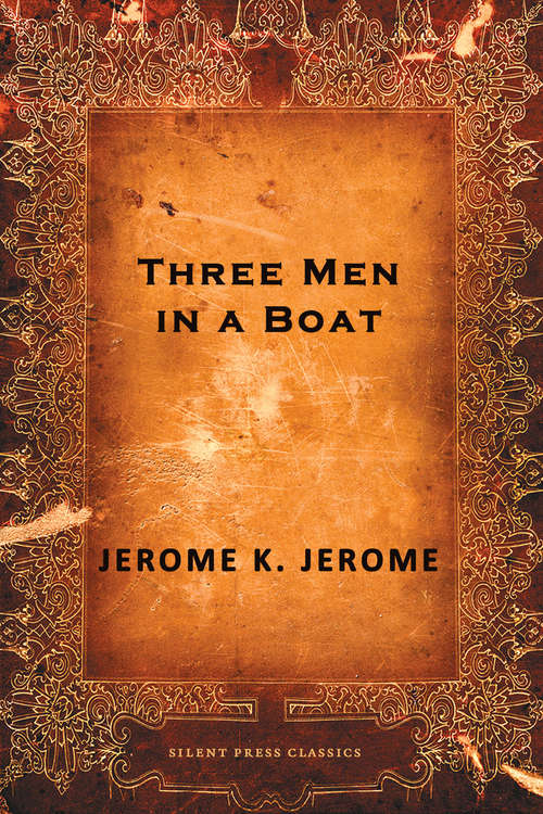 Three Men in a Boat, to say nothing of the dog