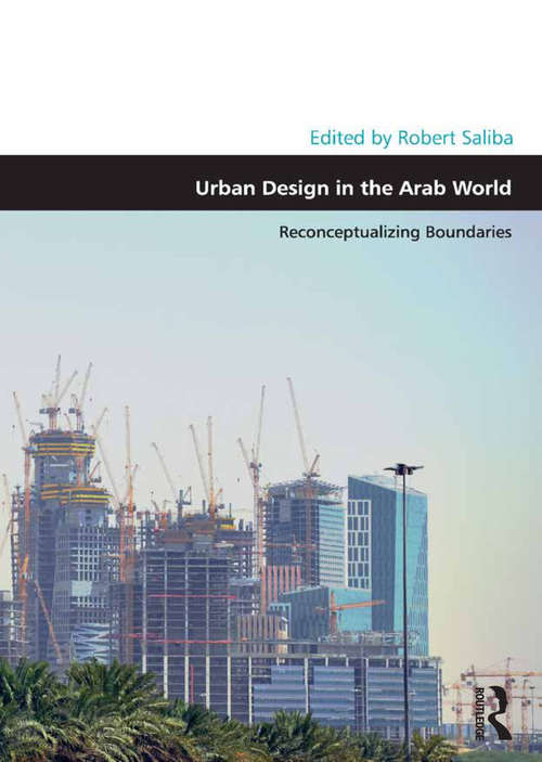 Book cover of Urban Design in the Arab World: Reconceptualizing Boundaries (Design and the Built Environment)