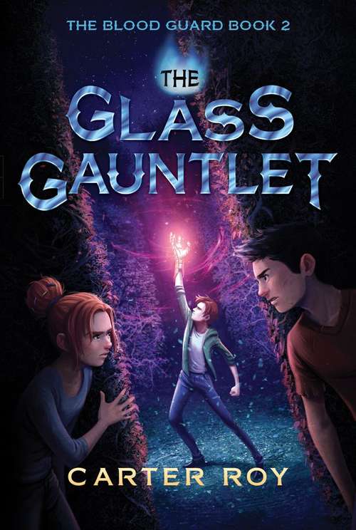 Book cover of The Glass Gauntlet (The Blood Guard #2)