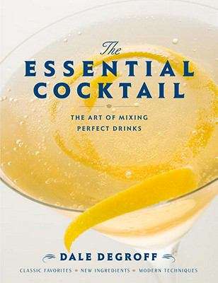 Book cover of The Essential Cocktail: The Art of Mixing Perfect Drinks