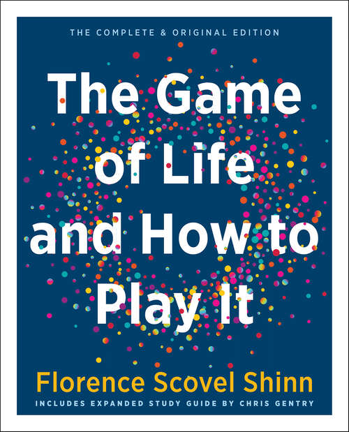 Book cover of The Game of Life and How to Play It (Gift Edition): Includes Expanded Study Guide