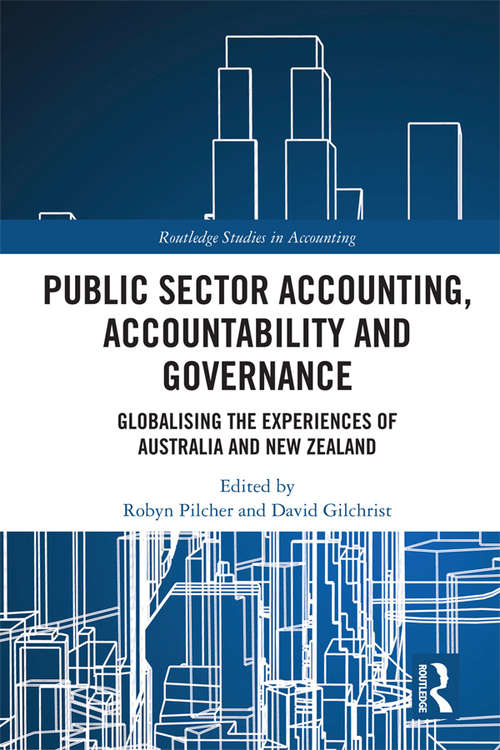 Book cover of Public Sector Accounting, Accountability and Governance: Globalising the Experiences of Australia and New Zealand (Routledge Studies in Accounting)