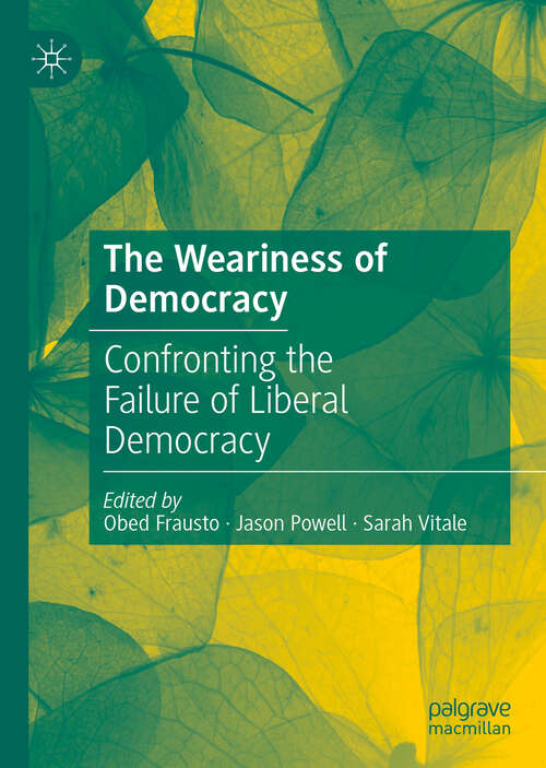 The Weariness of Democracy