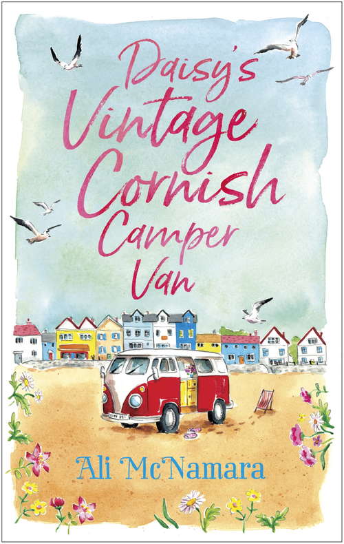 Daisy's Vintage Cornish Camper Van: Escape into a heartwarming, feelgood summer read