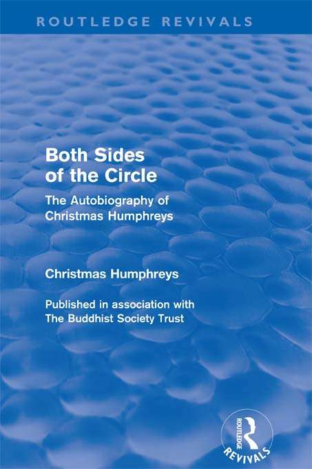 Book cover of Both Sides of the Circle: The Autobiography of Christmas Humphreys (Routledge Revivals)