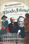 Revolutionaries, Rebels and Rogues of Rhode Island (Wicked)
