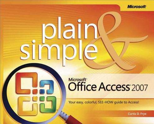 Book cover of Microsoft® Office Access™ 2007 Plain & Simple