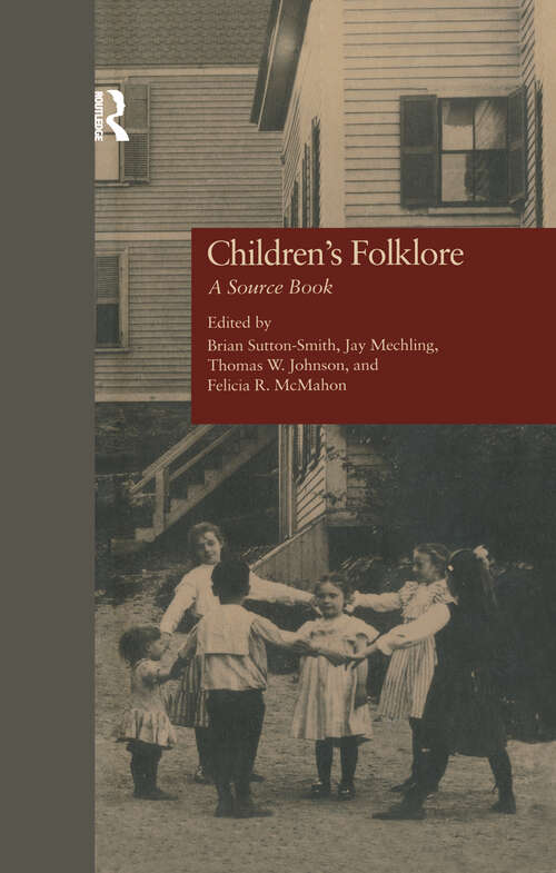 Children's Folklore: A SourceBook (Studies In Play And Games)