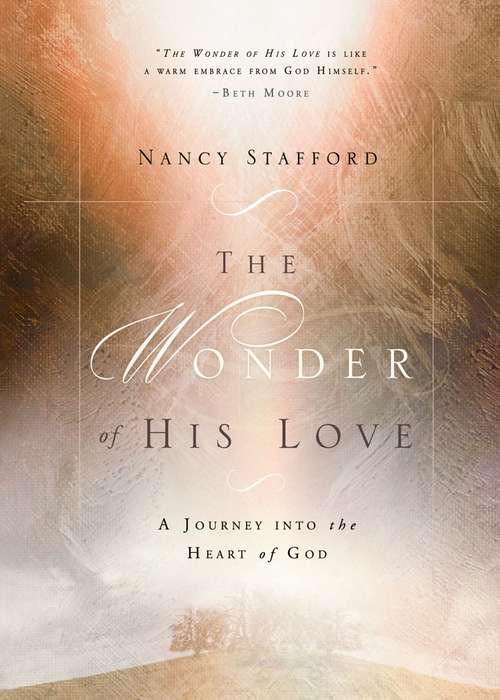 Book cover of The Wonder of His Love: A Journey into the Heart of God