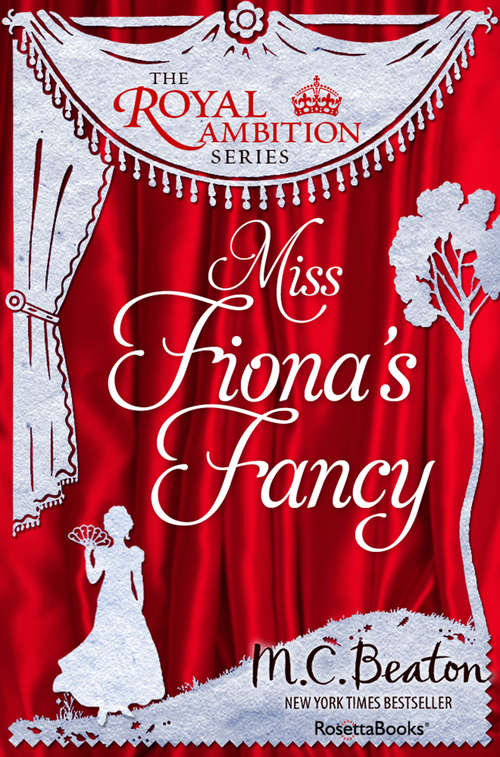 Book cover of Miss Fiona's Fancy (Digital Original) (The Royal Ambition Series #3)